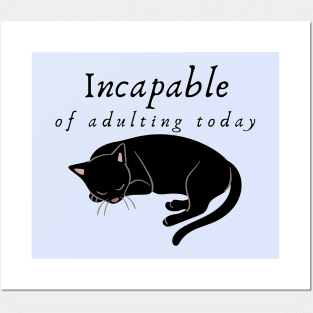 Incapable of Adulting Today - Lazy cat design v6 Posters and Art